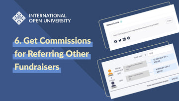 6. Get Commissions For Referring Other Fundraisers